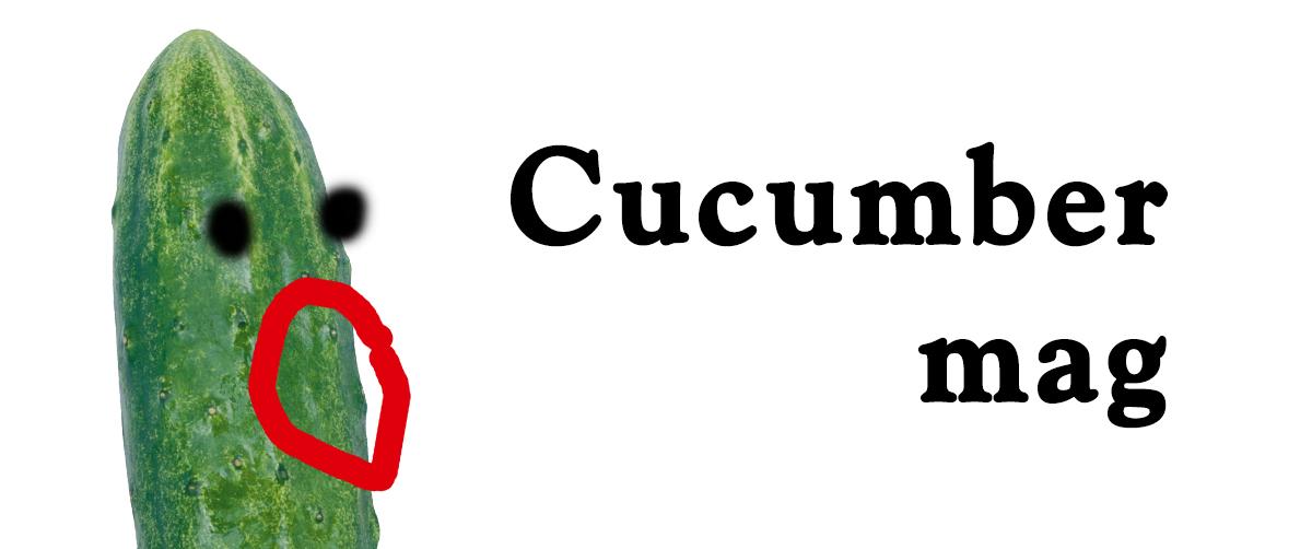 Cucumber Mag